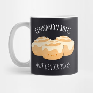 Cinnamon rolls, not gender roles Mug